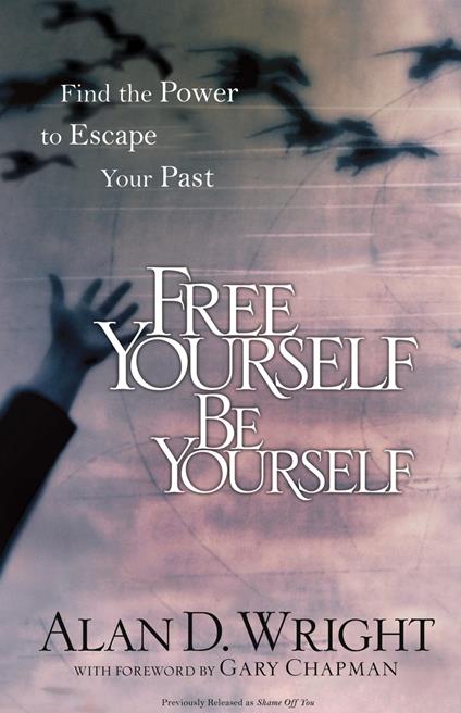 Free Yourself, Be Yourself