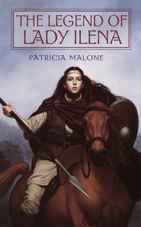 The Legend of Lady Ilena - Patricia Malone - ebook