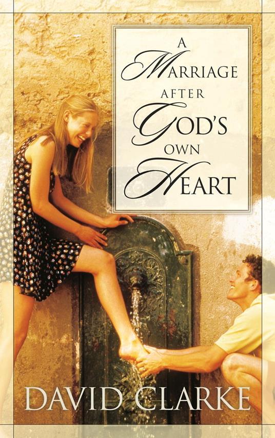 A Marriage After God's Own Heart