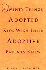 Twenty Things Adopted Kids Wish Their Adoptive Parents Knew