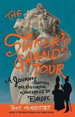 The Sinner's Grand Tour: A Journey Through the Historical Underbelly of Europe