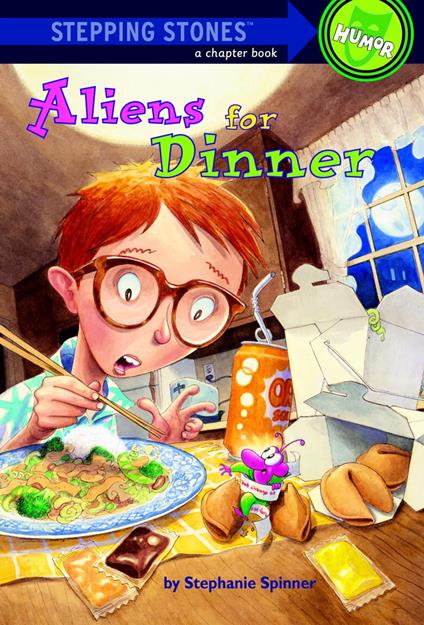 Aliens for Dinner - Stephanie Spinner,Steve Björkman - ebook