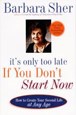 It's Only Too Late If You Don't Start Now