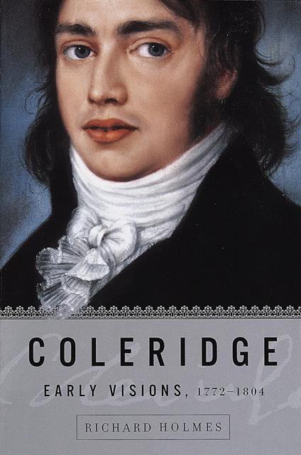 Coleridge: Early Visions, 1772-1804