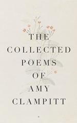 The Collected Poems of Amy Clampitt