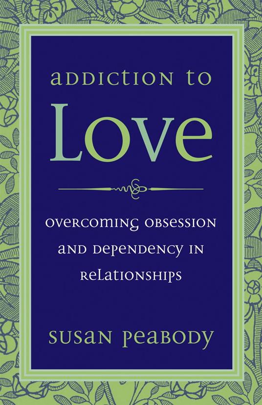 Addiction to Love