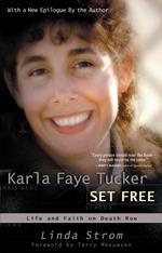 Karla Faye Tucker Set Free