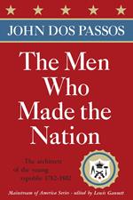 The Men Who Made the Nation