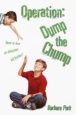 Operation: Dump the Chump