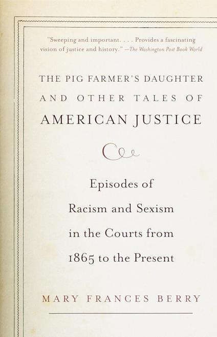 The Pig Farmer's Daughter and Other Tales of American Justice