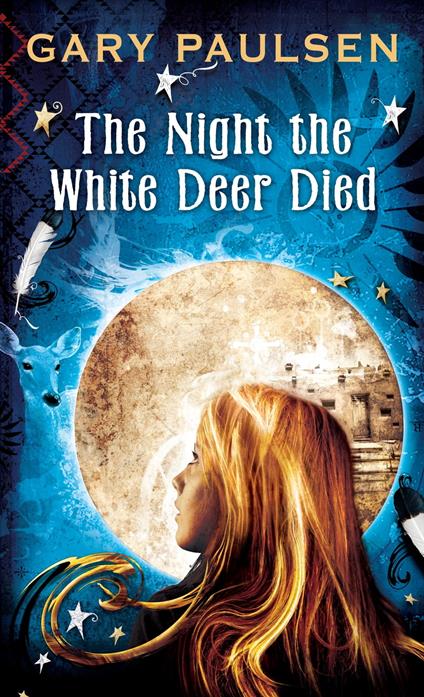 The Night the White Deer Died - Gary Paulsen - ebook