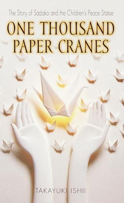 One Thousand Paper Cranes - Ishii Takayuki - ebook