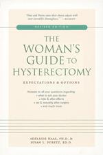 The Woman's Guide to Hysterectomy