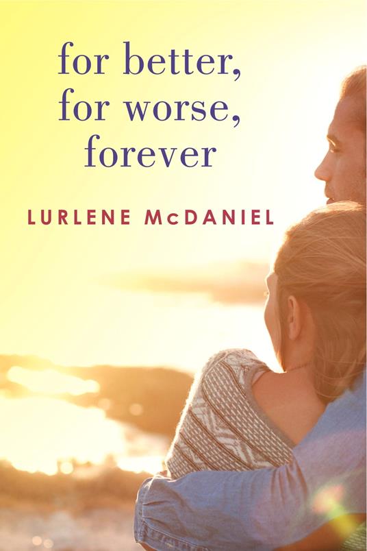 For Better, For Worse, Forever - Lurlene McDaniel - ebook