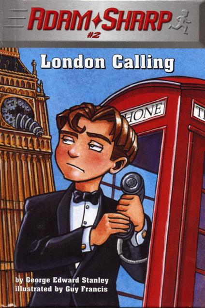 Adam Sharp #2: London Calling - George Edward Stanley,Guy Francis - ebook