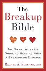 The Breakup Bible: The Smart Woman's Guide to Healing from a Breakup or Divorce