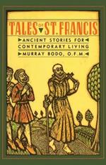 Tales of St. Francis: Ancient Stories for Contemporary Living