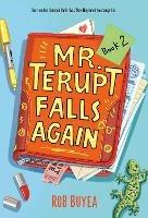 Mr. Terupt Falls Again - Rob Buyea - cover