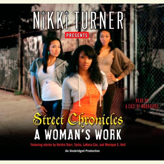 A Woman's Work: Street Chronicles