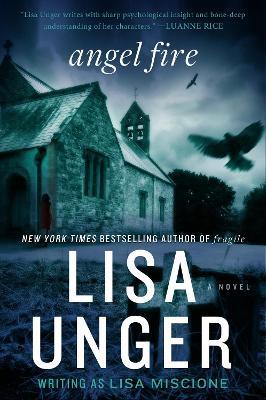 Angel Fire: A Novel - Lisa Unger - cover