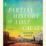 A Partial History of Lost Causes