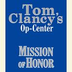 Tom Clancy's Op-Center #9: Mission of Honor