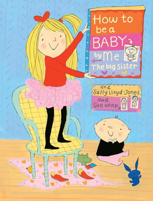 How to Be a Baby . . . by Me, the Big Sister - Sally Lloyd-Jones,Sue Heap - ebook