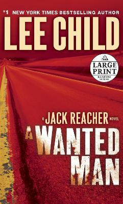 A Wanted Man: A Jack Reacher Novel - Lee Child - cover