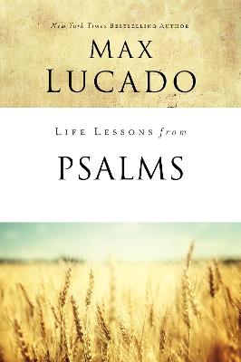 Life Lessons from Psalms: A Praise Book for God's People - Max Lucado - cover