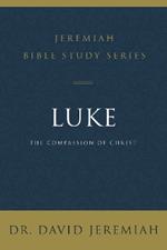 Luke: The Compassion of Christ