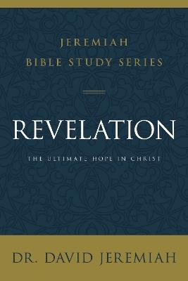Revelation: The Ultimate Hope in Christ - David Jeremiah - cover