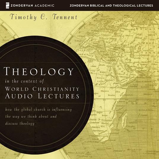 Theology in the Context of World Christianity: Audio Lectures