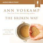 The Broken Way: Audio Bible Studies