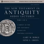 The New Testament in Antiquity: Audio Lectures 1