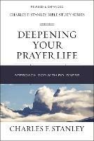 Deepening Your Prayer Life: Approach God with Boldness