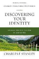 Discovering Your Identity: Understand Who You Are in God's Eyes - Charles F. Stanley - cover