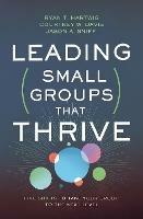 Leading Small Groups That Thrive: Five Shifts to Take Your Group to the Next Level