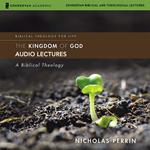 The Kingdom of God: Audio Lectures