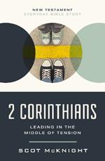 2 Corinthians: Leading in the Middle of Tension