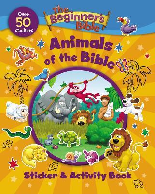 The Beginner's Bible Animals of the Bible Sticker and Activity Book - The Beginner's Bible - cover