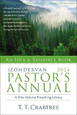 The Zondervan 2024 Pastor's Annual: An Idea and Resource Book - T. T. Crabtree - cover