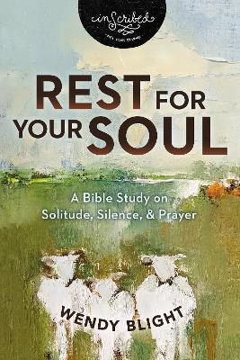 Rest for Your Soul: A Bible Study on Solitude, Silence, and Prayer - Wendy Blight - cover