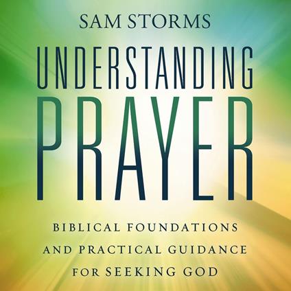 Understanding Prayer