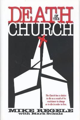 Death of the Church - Mike Regele,Mark Schulz - cover