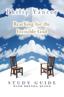 Reaching for the Invisible God Study Guide - Philip Yancey,Brenda Quinn - cover