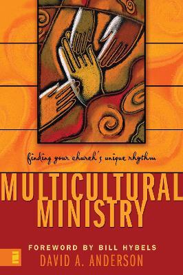 Multicultural Ministry: Finding Your Church's Unique Rhythm - David A. Anderson - cover