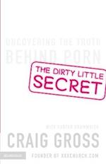 The Dirty Little Secret: Uncovering the Truth Behind Porn