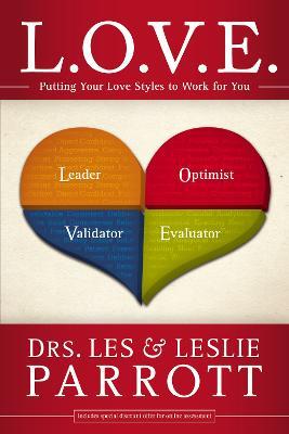L. O. V. E.: Putting Your Love Styles to Work for You - Les and Leslie Parrott - cover