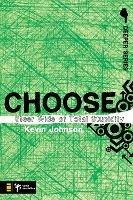 Choose: Steer Wide of Total Stupidity - Kevin Johnson - cover