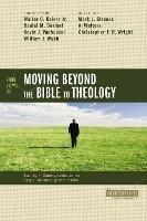 Four Views on Moving beyond the Bible to Theology